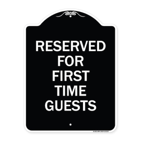 Reserved First Time Guests Heavy-Gauge Aluminum Architectural Sign